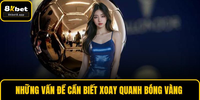 Những vấn đề cần biết xoay quanh bóng vàng